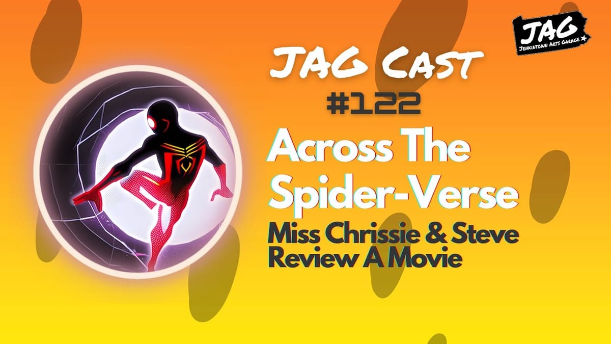 Across The Spider-Verse Review | JAG Cast #122