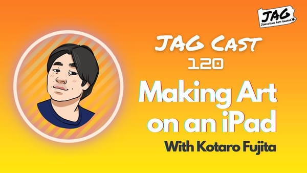 Making Art on an iPad With Kotaro Fujita | JAG Cast #120
